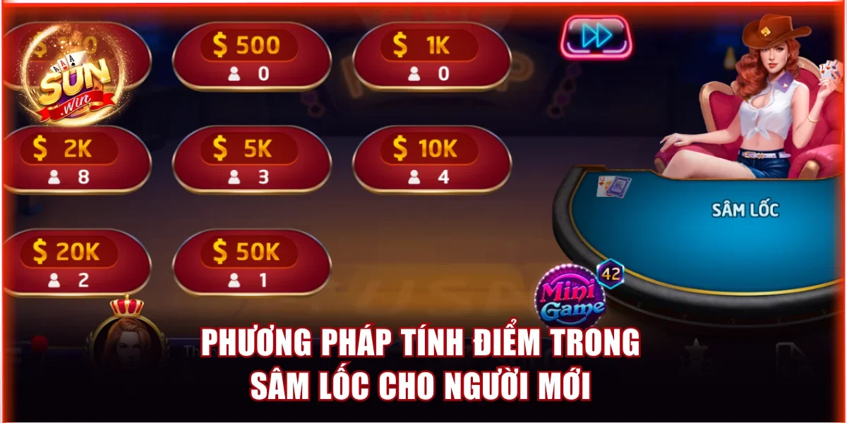 Game Bài Sâm Lốc Sunwin Dễ Chơi, Tỷ Lệ Trả Thưởng Hấp Dẫn 4 Cách tính điểm siêu đơn giản trong Sâm