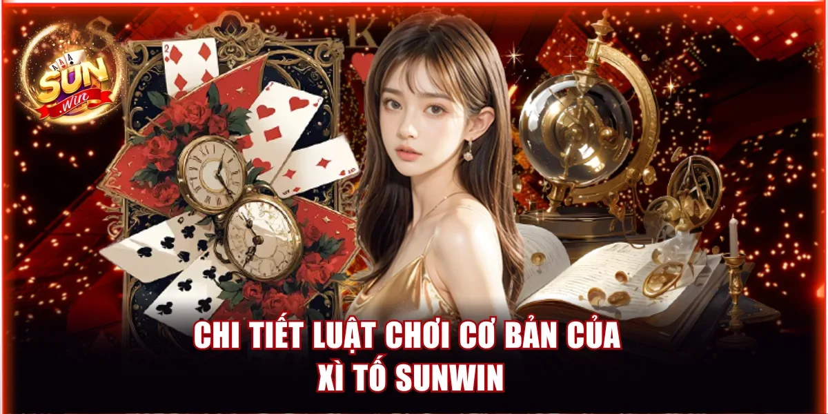 Xì Tố Sunwin - Chinh Phục Game Bài Poker 5 Lá Chi Tiết 3 Chi tiết luật chơi cơ bản của Xì tố Sunwin