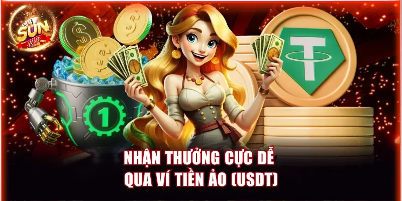 Sunwin Bao Nhiêu Tiền Mới Rút Được? Giải Đáp Cho Hội Viên 3 Nhận thưởng cực dễ qua ví tiền ảo USDT