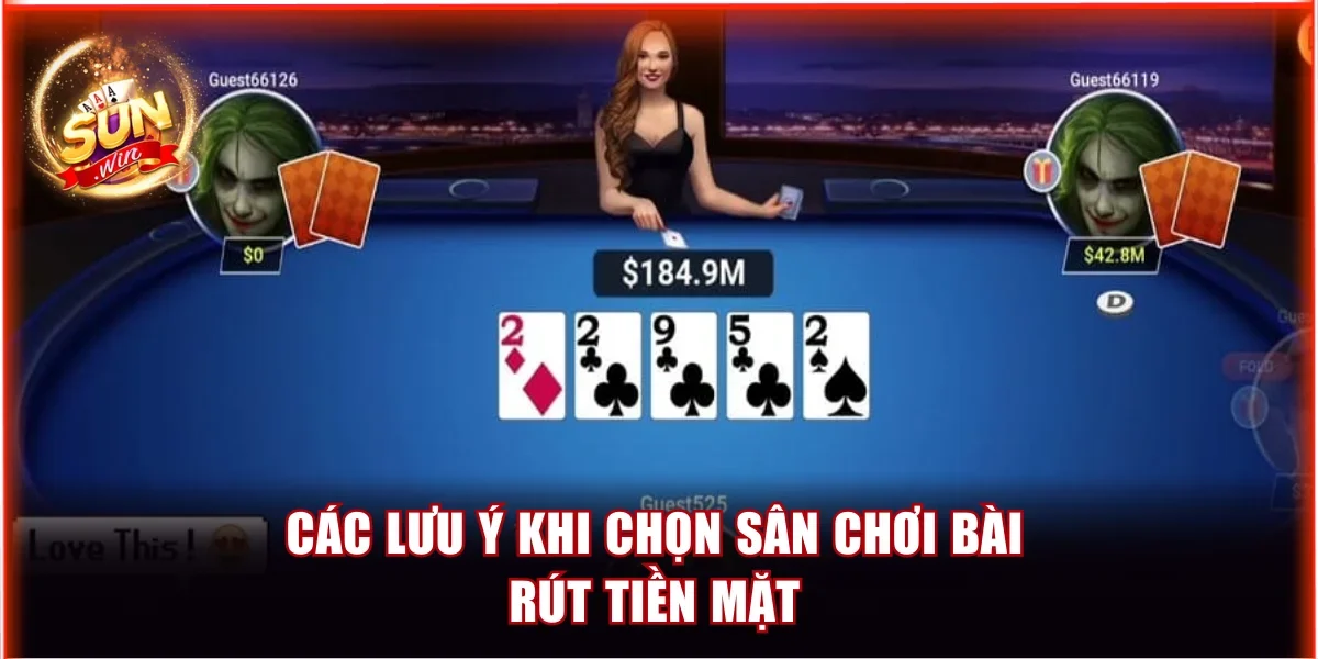 Top 5 Game Bài Online Đổi Tiền Mặt Không Thể Bỏ Qua 4 Các lưu ý khi chọn sân chơi bài rút tiền mặt