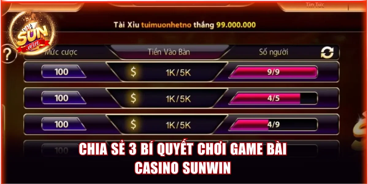 Top 5+ Game Bài Casino Sunwin Đáng Trải Nghiệm Nhất 2026 4 Chia sẻ 3 bí quyết chơi game bài casino Sunwin