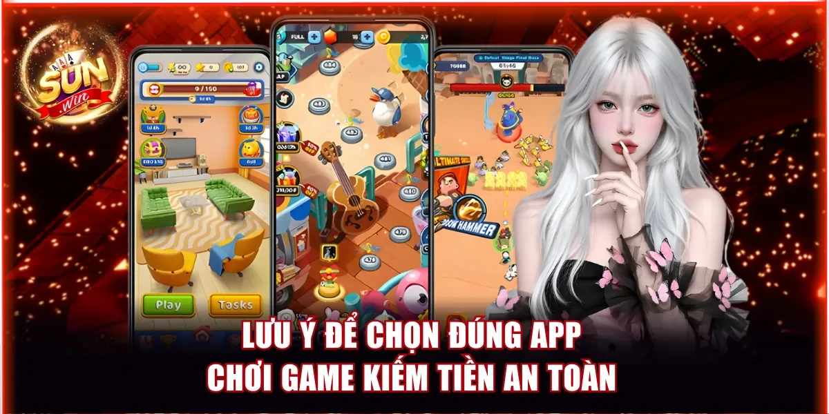 Top 5 App Chơi Game Kiếm Tiền Uy Tín, Chất Lượng Năm 2026 4 Chọn đúng app chơi game kiếm tiền an toàn nhờ lưu ý quan trọng