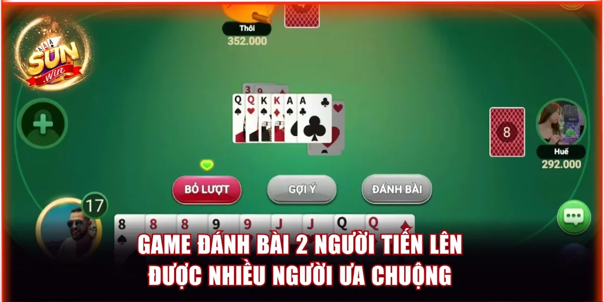 Top Game Đánh Bài 2 Người - Trò Chơi 1v1 Đầy Kịch Tính 2 Game đánh bài 2 người Tiến lên được nhiều người ưa chuộng