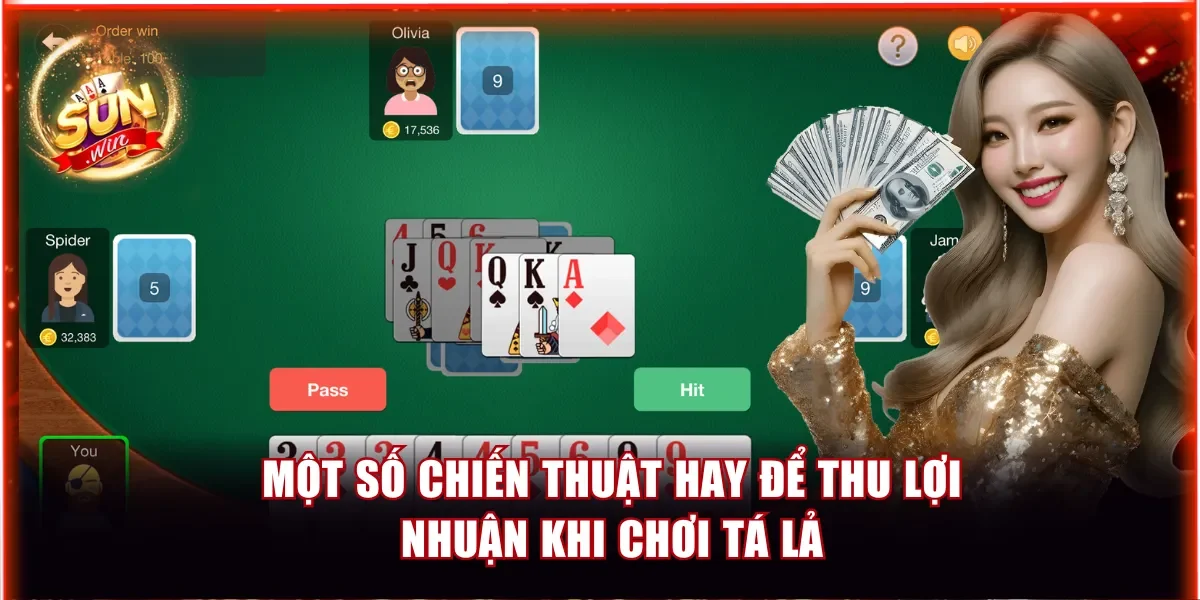 Top 5 Game Bài Tá Lả - Điểm Đến Tin Cậy Của Cộng Đồng 4 Một số chiến thuật hay để thu lợi nhuận khi chơi Tá Lả