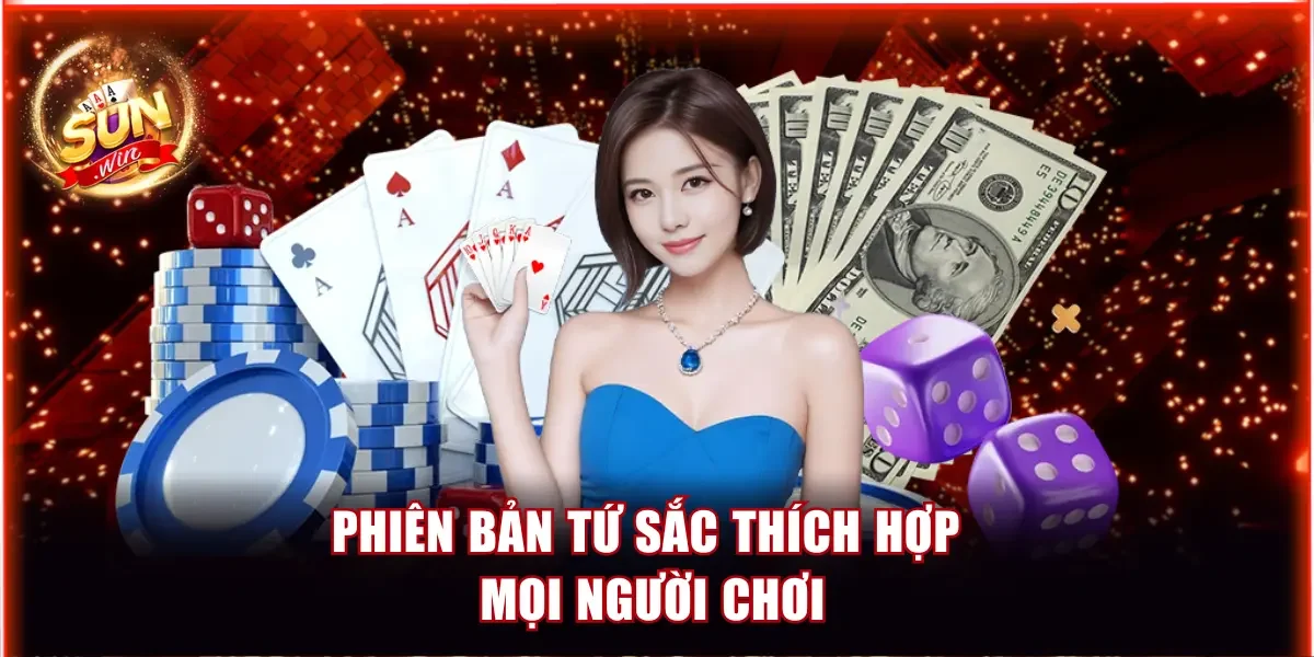 Top 3 Game Bài Tứ Sắc Đang Làm Mưa Làm Gió Năm 2026 3 Phiên bản Tứ Sắc thích hợp mọi người chơi