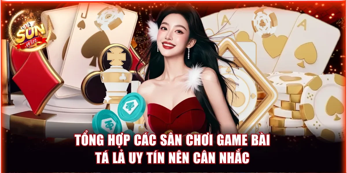 Top 5 Game Bài Tá Lả - Điểm Đến Tin Cậy Của Cộng Đồng 3 Tổng hợp các sân chơi game bài Tá Lả uy tín nên cân nhắc